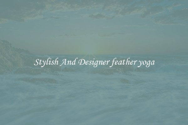 Stylish And Designer feather yoga