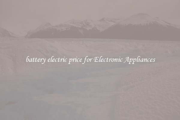 battery electric price for Electronic Appliances