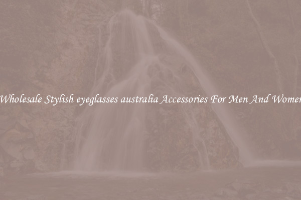 Wholesale Stylish eyeglasses australia Accessories For Men And Women