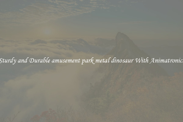 Sturdy and Durable amusement park metal dinosaur With Animatronics