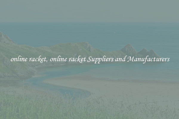 online racket, online racket Suppliers and Manufacturers