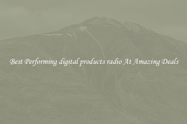 Best Performing digital products radio At Amazing Deals