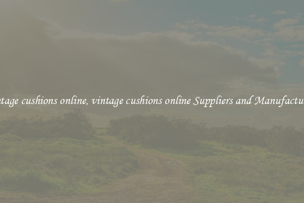 vintage cushions online, vintage cushions online Suppliers and Manufacturers