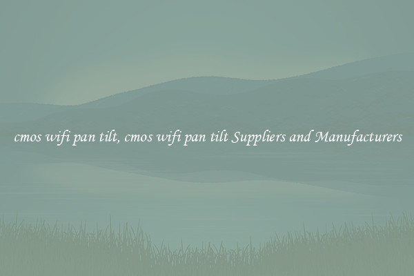 cmos wifi pan tilt, cmos wifi pan tilt Suppliers and Manufacturers