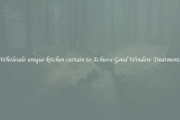 Wholesale unique kitchen curtain to Achieve Good Window Treatments