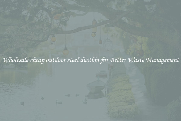Wholesale cheap outdoor steel dustbin for Better Waste Management