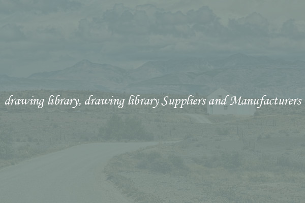 drawing library, drawing library Suppliers and Manufacturers